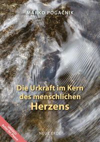 Produktbild: Die Urkraft im Kern des menschlichen Herzens