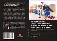 Produktbild: Conception Et D&eacute;veloppement De Matrices R&eacute;servoirs Microparticulaires