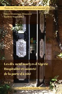 Produktbild: Les dix-neuf martyrs d'Alg&eacute;rie. Hospitalit&eacute; et saintet&eacute; de la porte d'&agrave; c&ocirc;t&eacute;