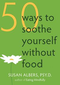 Produktbild: 50 Ways to Soothe Yourself Without Food