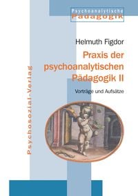 Produktbild: Praxis der psychoanalytischen P&auml;dagogik II