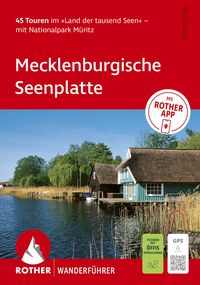 Produktbild: ROTHER Wanderf&uuml;hrer Mecklenburgische Seenplatte. 45 Touren im &raquo;Land der tausend Seen&laquo; &ndash; mit Nationalpark M&uuml;ritz
