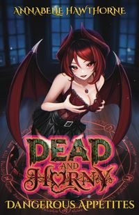 Produktbild: Dead and Horny: Dangerous Appetites