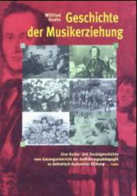 Bild vom Artikel Geschichte der Musikerziehung vom Autor Wilfried Gruhn