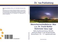 Produktbild: Menschenrechte/Belarus. Was u.a. Dr. Frank-Walter Steinmeier dazu sagt