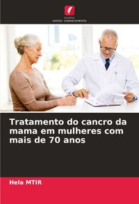 Produktbild: Tratamento do cancro da mama em mulheres com mais de 70 anos