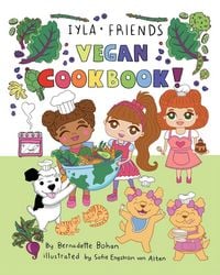 Produktbild: Iyla and Friends Vegan Cookbook