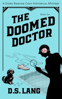 Produktbild: The Doomed Doctor (Doro Banyon Historical Mysteries, #6)