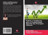 Produktbild: Padr&atilde;o e Tend&ecirc;ncias para a Produtividade Agr&iacute;cola das Principais Culturas