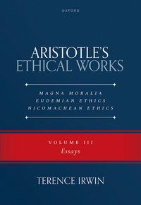 Produktbild: Aristotle's Ethical Works: Magna Moralia, Eudemian Ethics, Nicomachean Ethics