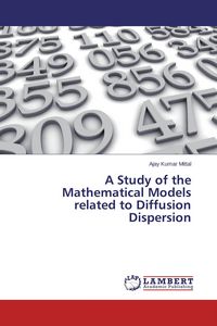Produktbild: A Study of the Mathematical Models related to Diffusion Dispersion