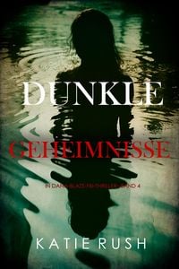 Produktbild: Dunkle Geheimnisse (Ein Dana-Blaze-FBI-Thriller - Band 4)