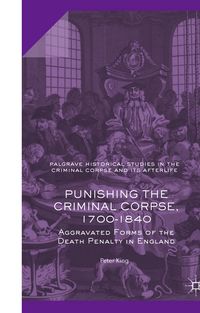 Produktbild: Punishing the Criminal Corpse, 1700-1840