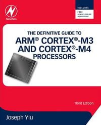 Produktbild: The Definitive Guide to ARM&reg; Cortex&reg;-M3 and Cortex&reg;-M4 Processors