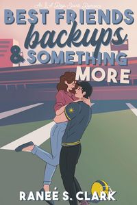 Produktbild: Best Friends, Backups & Something More (LA Rays Sports Romance, #1)