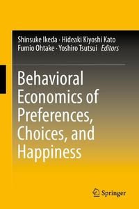Produktbild: Behavioral Economics of Preferences, Choices, and Happiness