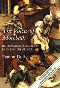 Produktbild: The Voices of Morebath - Reformation & Rebellion in an English Village