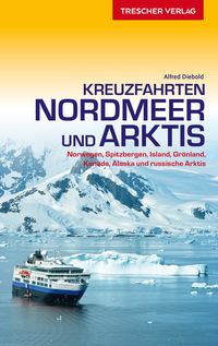 Bild vom Artikel Reiseführer Kreuzfahrten Nordmeer und Arktis vom Autor Alfred Diebold