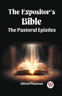 Produktbild: The Expositor's Bible The Pastoral Epistles