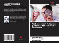Produktbild: Post-treatment follow-up guidelines for removable prostheses