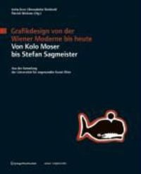 Produktbild: Grafikdesign von der Wiener Moderne bis heute. Von Kolo Moser bis Stefan Sagmeister