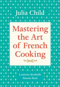 Produktbild: Mastering the Art of French Cooking, Volume 1