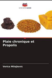 Produktbild: Plaie chronique et Propolis