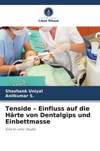 Produktbild: Tenside - Einfluss auf die H&auml;rte von Dentalgips und Einbettmasse