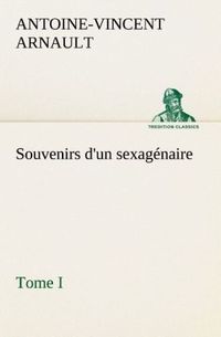 Produktbild: Souvenirs d'un sexag&eacute;naire, Tome I