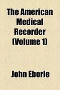 Produktbild: The American Medical Recorder (Volume 1)