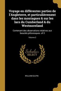Produktbild: Voyage en diff&eacute;rentes parties de l'Angleterre, et particuli&egrave;rement dans les montagnes & sur les lacs du Cumberland & du Westmoreland: Contenant des ob