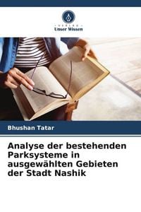 Produktbild: Analyse der bestehenden Parksysteme in ausgew&auml;hlten Gebieten der Stadt Nashik