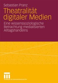 Produktbild: Theatralit&auml;t digitaler Medien