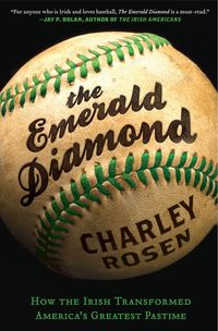 Produktbild: The Emerald Diamond: How the Irish Transformed America's Greatest Pastime