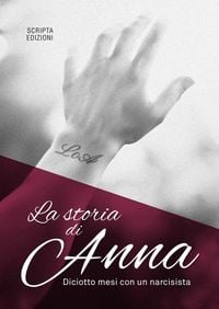 Produktbild: La storia di Anna. Diciotto mesi con un narcisista
