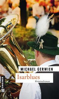 Bild vom Artikel Isarblues vom Autor Michael Gerwien