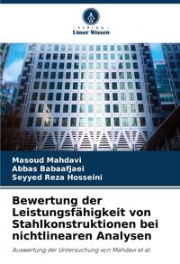Produktbild: Bewertung der Leistungsf&auml;higkeit von Stahlkonstruktionen bei nichtlinearen Analysen