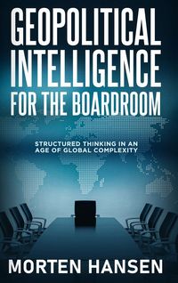 Produktbild: Geopolitical Intelligence for the Boardroom