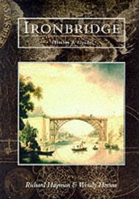 Produktbild: Ironbridge: History and Guide