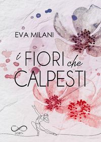 Produktbild: I fiori che calpesti