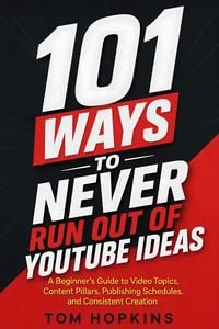 Produktbild: 101 Ways to Never Run Out of YouTube Ideas