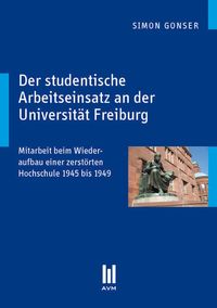 Produktbild: Der studentische Arbeitseinsatz an der Universit&auml;t Freiburg