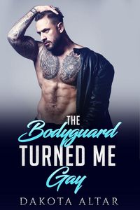 Produktbild: The Bodyguard Turned Me Gay
