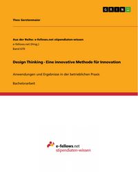 Produktbild: Design Thinking - Eine innovative Methode f&uuml;r Innovation
