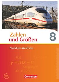 Produktbild: Zahlen und Gr&ouml;&szlig;en 8. Schuljahr. Sch&uuml;lerbuch Nordrhein-Westfalen Kernlehrpl&auml;ne
