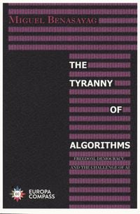 Produktbild: The Tyranny of Algorithms