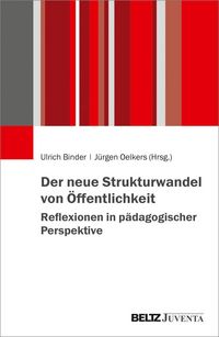 Produktbild: Der neue Strukturwandel von &Ouml;ffentlichkeit. Reflexionen in p&auml;dagogischer Perspektive