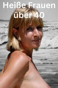 Produktbild: Hei&szlig;e Frauen &uuml;ber 40