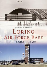 Produktbild: Loring Air Force Base Through Time
