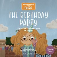 Produktbild: Learning English with Trixie. The Birthday Party